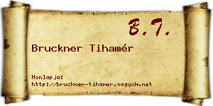 Bruckner Tihamér névjegykártya
